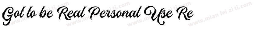 Got to be Real Personal Use Regula字体转换